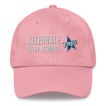 Load image into Gallery viewer, FRIO Baseball Cap / Dad Hat  - CELEBRATE EVERY MOMENT. - FRIO Slogan w Classic Logo (hcb02)